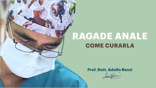 Ragade Anale - Terapia  - Prof. Adolfo Renzi