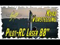 Pilotrc laser 88  kurzvorstellung eines mega fliegers  simplyphil