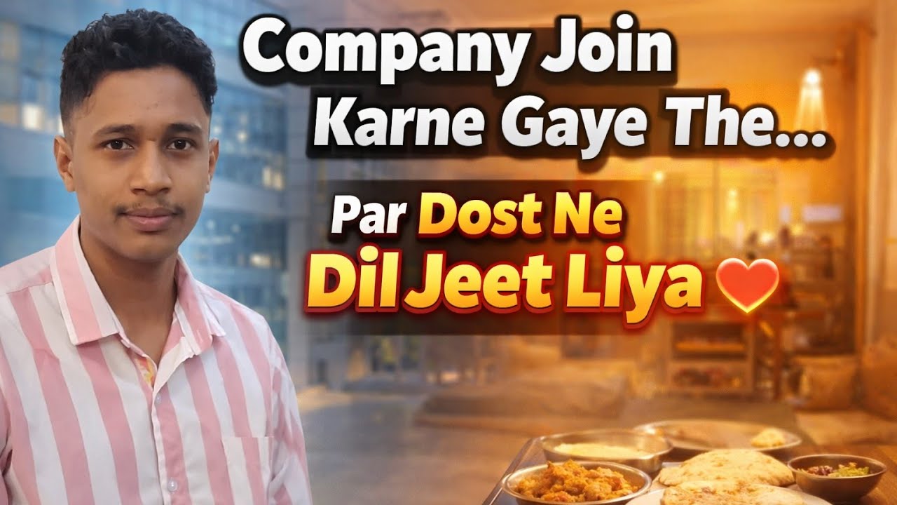 Company Joining Ke Liye Gye The | Dost Ne Dil Jit Liya ❤️✨😍| Love Bhai |@Kn.Vlogs187  #vlogs #india 