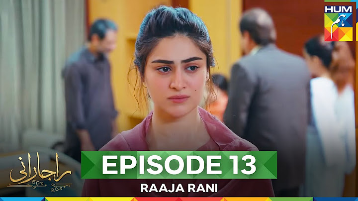 Raaja Rani - Episode 13  - 18th Jun 2025 [ Hina Afridi & Faysal Qureshi ] - HUM TV