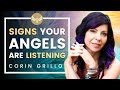 Signs Your Angels are Listening! And How to Talk with your Angels and get Guidance! Corin Grillo