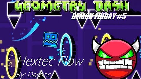 Geometry Dash - Hextec Flow by Darnoc (EASY DEMON)