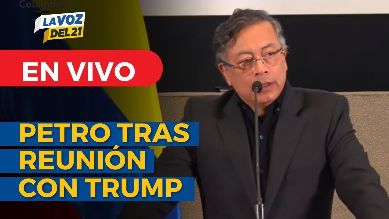 🔴EN VIVO: GUSTAVO PETRO se pronuncia tras reunión con DONALD TRUMP ...