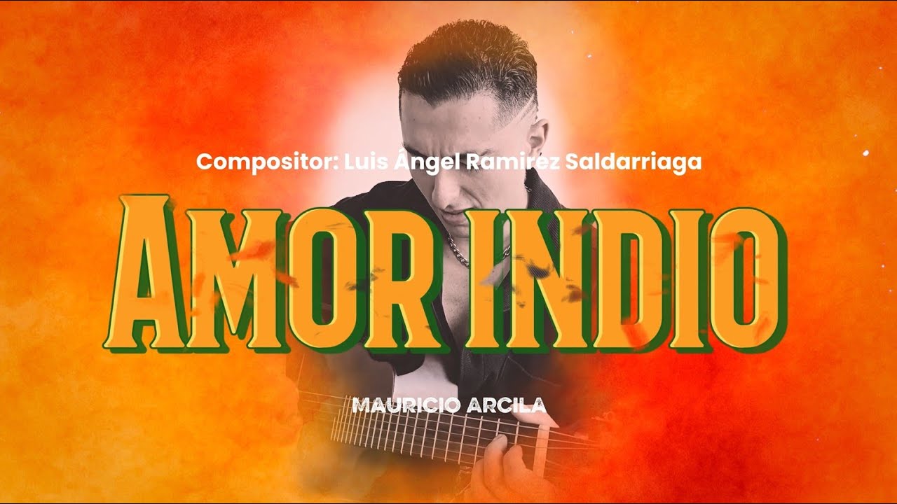 Amor Indio - Mauricio Arcila (Cover) - YouTube
