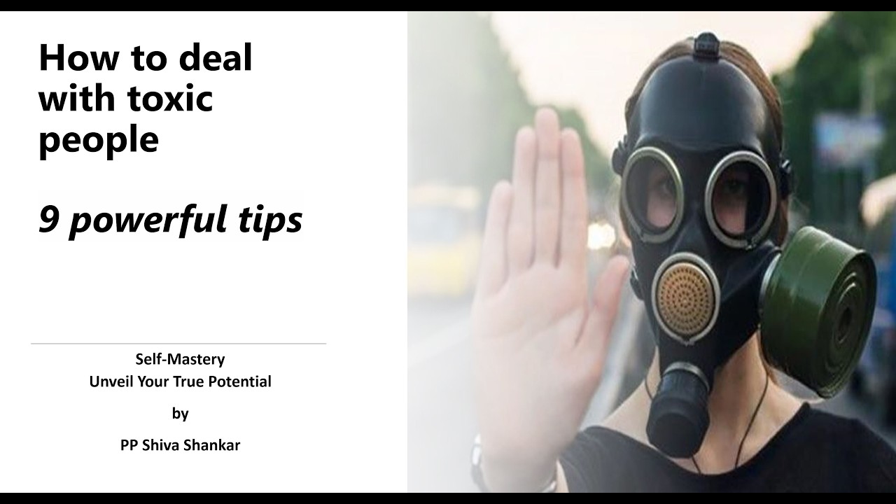 How to deal with toxic people: 9 powerful tips! #selfimprovement #unlockyourpotential #mastery