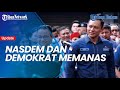 Nasdem dan Demokrat Memanas, Soal Kapan Cawapres Anies Diumumkan