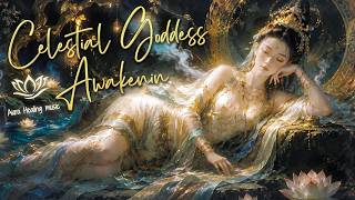 Celestial Goddess Awakening | Deep Meditation & Inner Peace Frequencies (432Hz)