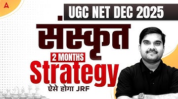UGC NET Dec 2025 | Sanskrit | 2 Months Strategy to Crack JRF
