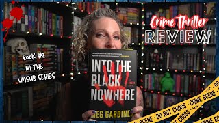 INTO THE BLACK NOWHERE by Meg Gardiner || #Crime #Thriller #Suspense