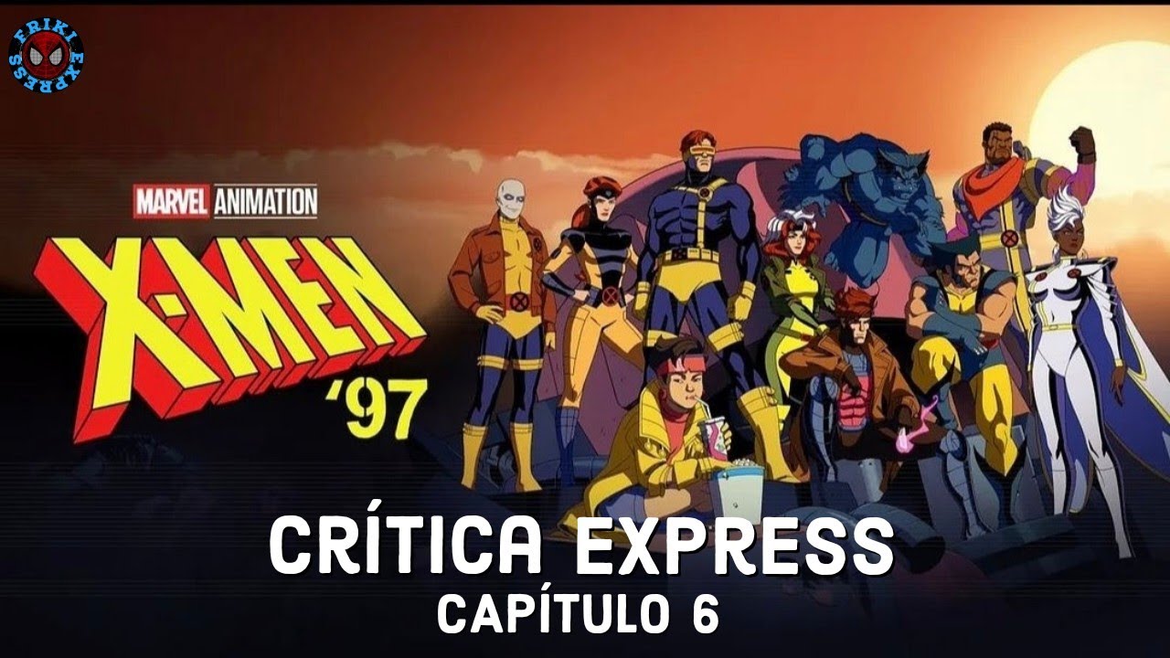 Crítica Express X-Men '97 - Capítulo 6 | Friki Express - YouTube