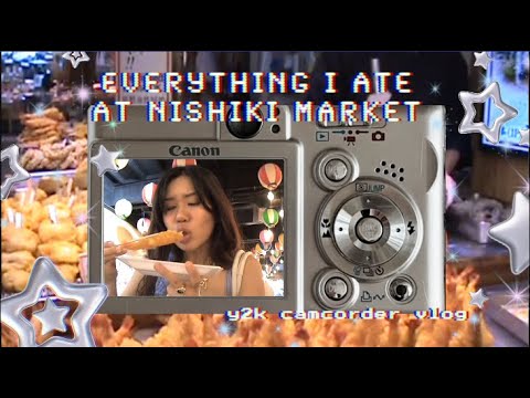 Everything I Ate at Nishiki Market | Japan Vlog  y2k camcorder diaries