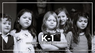 Covenant Kids Christmas 2022 | K-1 Program