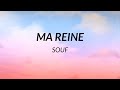 Souf - Ma Reine (Paroles)