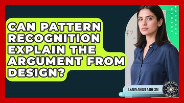Can Pattern Recognition Explain The Argument From Design? - Learn About Atheism