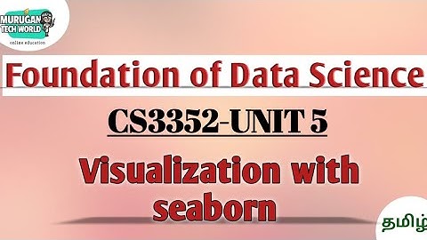 Visualization with seaborn in Foundation of data science tamil||CS3352||FDS|Anna university reg-2021