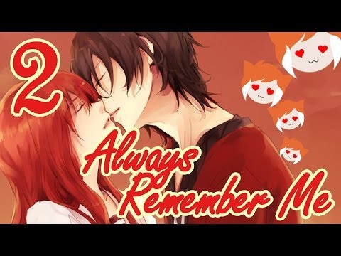 ALWAYS REMEMBER ME part 2