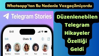 Şaşırtıcı Özellikleriyle Telegram Hikaye/Durum Kullanımda, Whatsapp Kullananlar Bu Yüzden Geçmiyordu