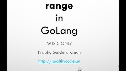 range in Golang (Music only)