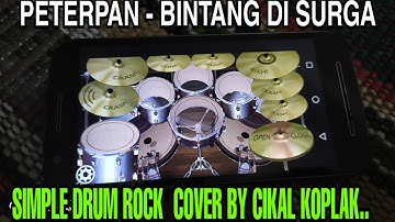 Peterpan - Bintang Di Surga (Drum Cover) | Simple Drum Rock for Android