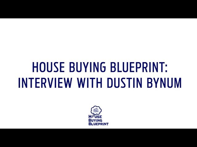 Roman Shersher & The House Buying Blueprint - Goes In Depth with Real Estate Investor Dustin Bynum
