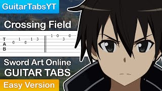 Sword Art Online OP1 - Crossing Field Guitar Tutorial [TABS] (Easy)