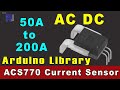 Measuring 50A to 200A using Allegro ACS770 Current Sensor with Robojax Arduino Library