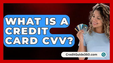 What Is A Credit Card CVV? - CreditGuide360.com
