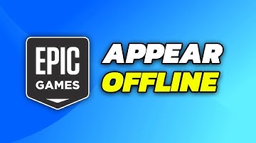 How To Appear Offline In Epic Games Launcher