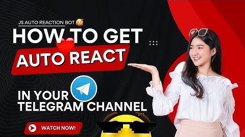 How to Get Auto React in Your Telegram Channel by JS Auto Reaction Bot | JS Organization