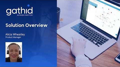 Gathid - Solution Overview