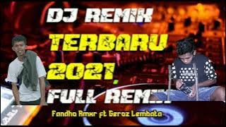 LAGU REMIX TERBARU BY FANDHO RMXR FT GEROZ LEMBATA 2021