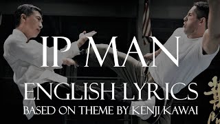 Original lyrics by TC. "Ip Man"(Cello: Séverin, Vo. Nayeli Abrego) Kenji Kawai's Ip Man Theme