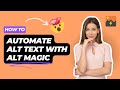 Generate Alt Text for your images with Alt magic - 2025