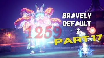 BRAVELY DEFAULT 2: Gameplay Walkthrough Part 17 (No Commentary) [Full Game]