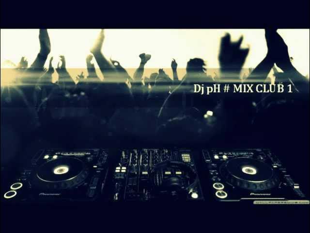 Dj pH # mix club 1