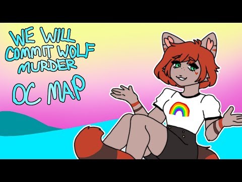 [BACKUPS OPEN] We Will Commit Wolf Murder [Experimental OC MAP] [10/38 DONE]