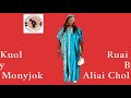 Ruai Kuol By Aliai Chol Monyjok Wedding Song 2025 Ruai Kuol By Aliai Chol Monyjok Wedding Song 2025