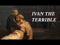 The Russian Tyrant Who Killed His Own Son Ivan The Terrible 