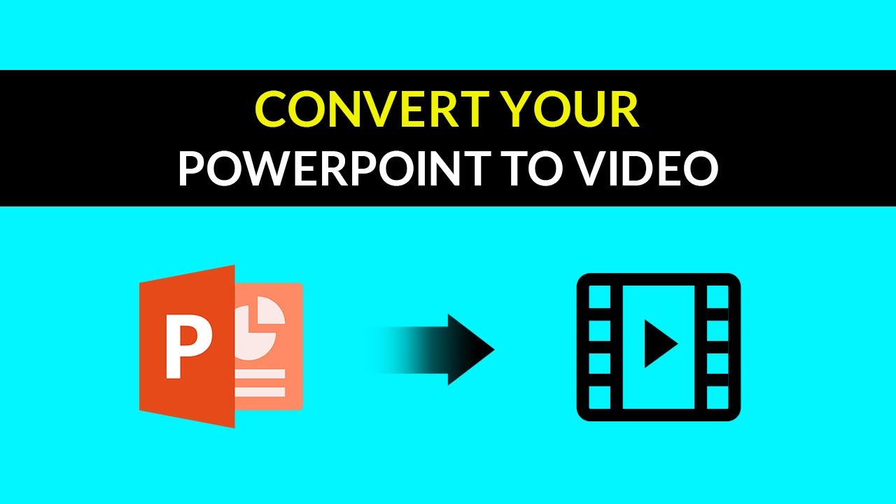 how to convert a powerpoint presentation into a video