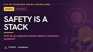 How do you approach GenAI safety in consumer products | OpenAI AI PM Interview
