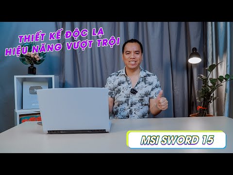 Đánh Giá Laptop MSI SWORD 15 A11UD Đầu Tiên Tại Việt Nam