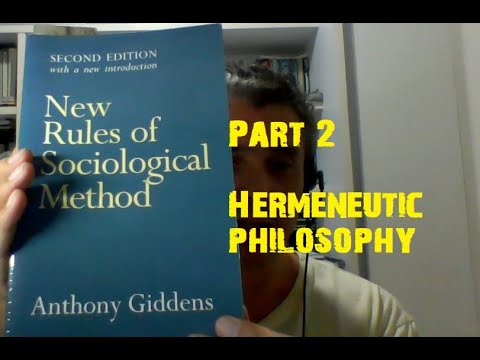 Part Two of the reading of Anthony Giddens New Rules of Sociological ...