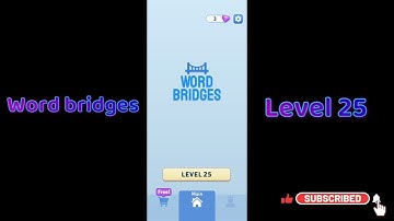 Word Bridges Level 25 Answers 🔗 | Word Bridges Logic Connections Walkthrough