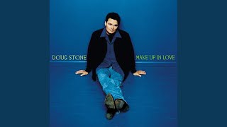 Video thumbnail of "Doug Stone - Make up in Love"