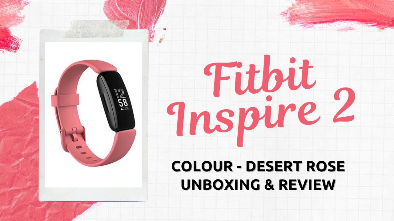 Fitbit Inspire 2 Unboxing Review - Desert Rose / Pink - YouTube