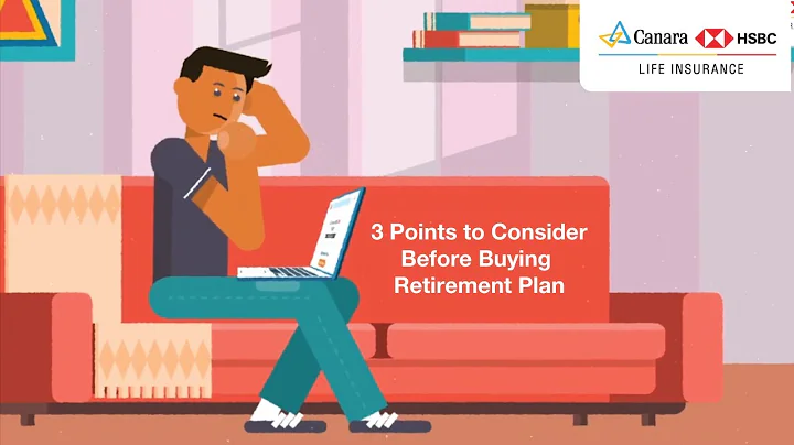 3 Points to Consider Before Buying Retirement Plan | Canara HSBC Life Insurance