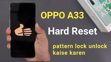 OPPO A33 ka Pin lock kaise Remove kare || इस ट्रिक से घर बैठे Oppo A33 का किसी भी तरह का लॉक तोड़े