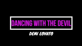 Demi Lovato - Dancing With The Devil ( Official Lyrics)