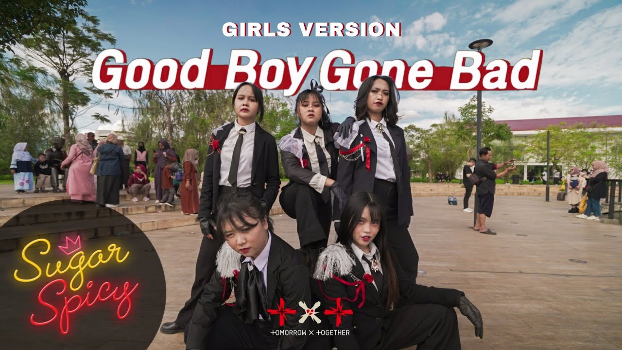 [KPOP IN PUBLIC] TXT (투모로우바이투게더) - GOOD BOY GONE BAD Dance Cover by SUGAR X SPICY from INDONESIA