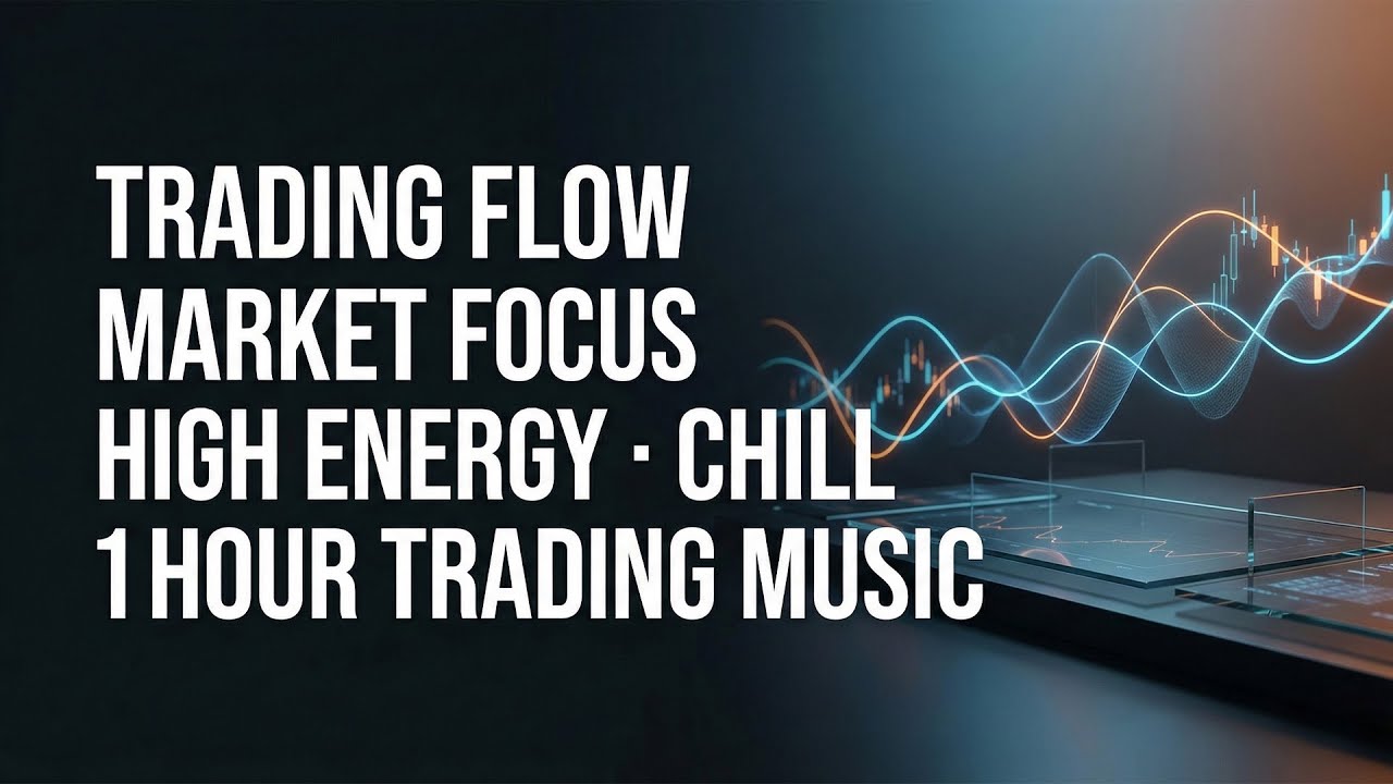 High Energy Chill Trading Music | Focus, Motivation & Market Flow (1 Hour)